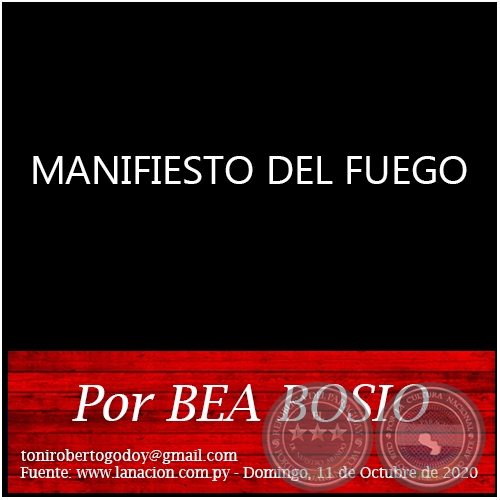 MANIFIESTO DEL FUEGO - Por BEA BOSIO - Domingo, 11 de Octubre de 2020